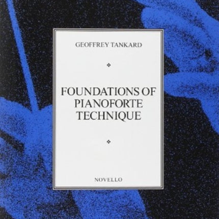 Foundations Of Piano Technique