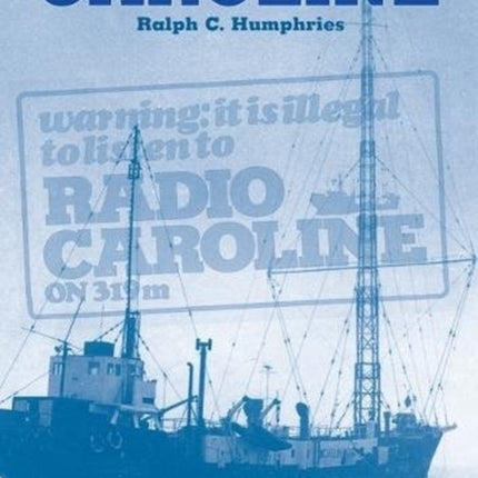 Radio Caroline: The Pirate Years (New Edition)