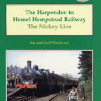 The Harpenden to Hemel Hempstead Railway: The Nickey Line