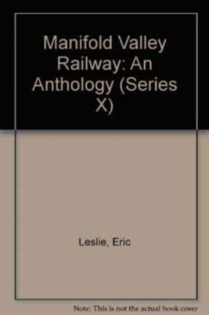 Manifold Valley Railway: An Anthology