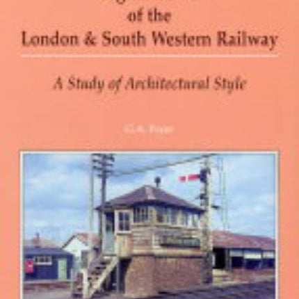 Signal Boxes of the London and South Western Railway: A Study of Architectural Style