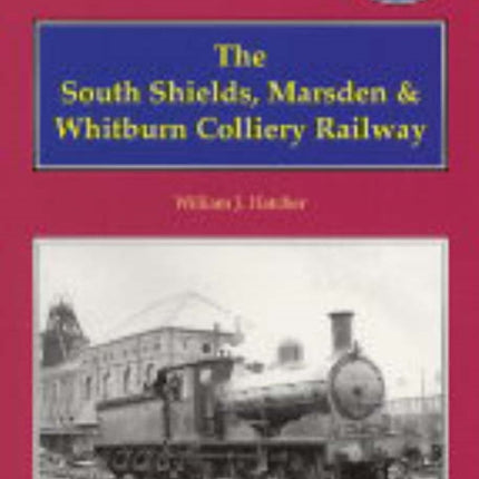 The South Shields Marsden and Whitburn Colliery