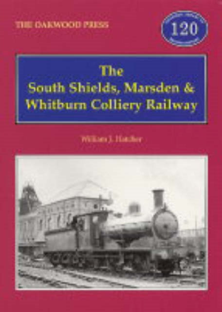 The South Shields, Marsden and Whitburn Colliery Railway