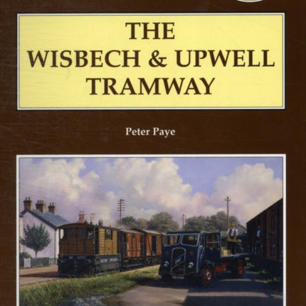 The Wisbech and Upwell Tramway