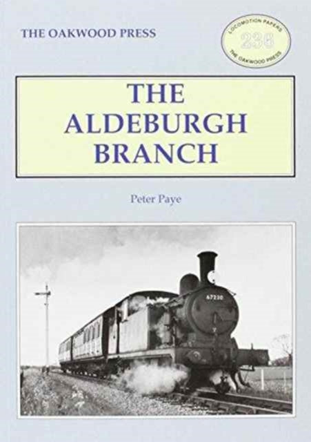 The Aldeburgh Branch Locomotion Papers