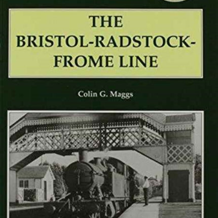 The Bristol-Radstock-Frome Line