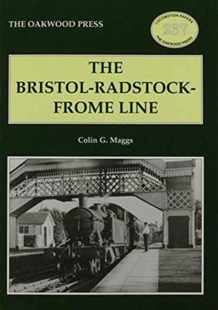 The Bristol-Radstock-Frome Line