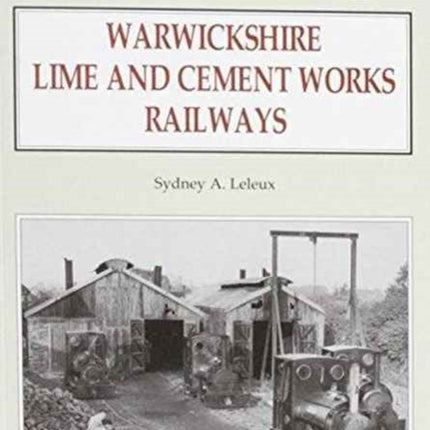 Warwickshire's Lime and Cement Works Railways