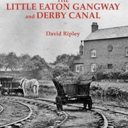 The Little Eaton Gangway and Derby Canal 71