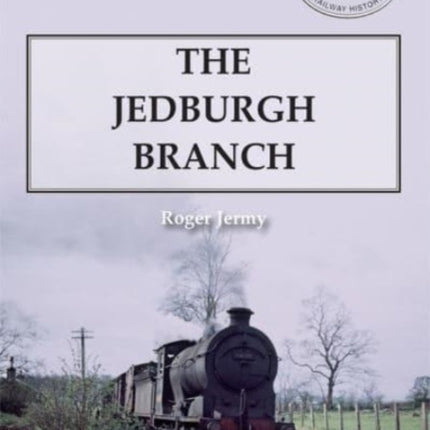 The Jedburgh Branch