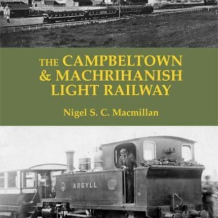 The Campbeltown & Machrihanish Light Railway