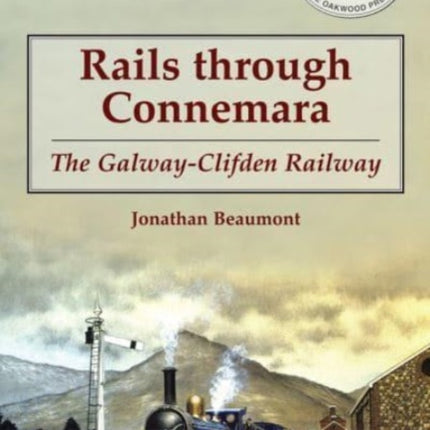 Rails through Connemara: The Galway-Clifden Railway