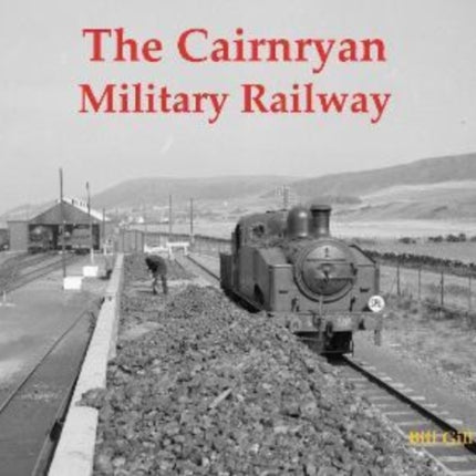 The Cairnryan Military Railway