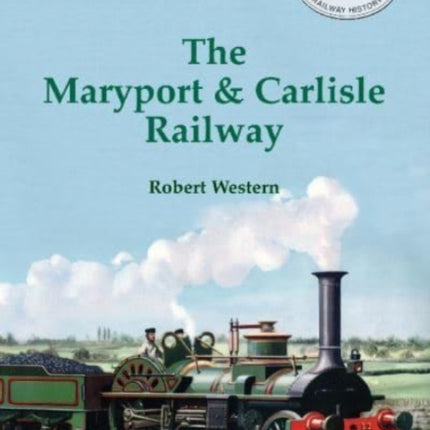 The Maryport & Carlisle Railway