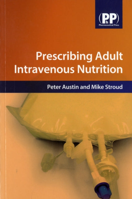 Prescribing Adult Intravenous Nutrition