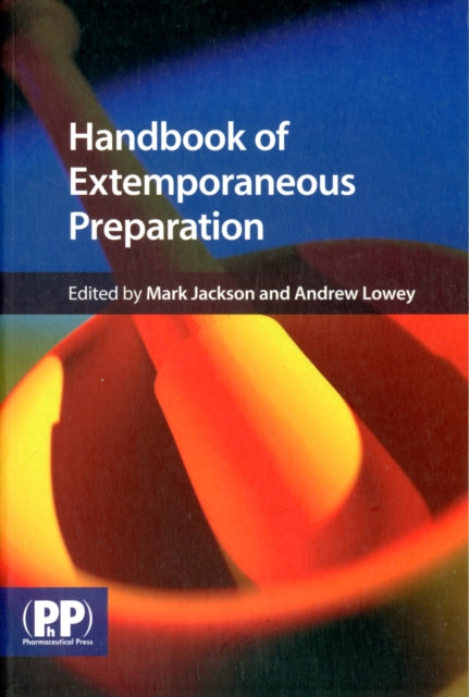 Handbook of Extemporaneous Preparation: A Guide to Pharmaceutical Compounding