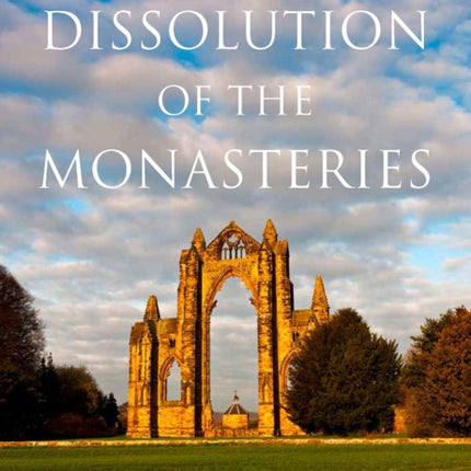 Dissolution of the Monasteries