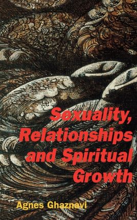 Sexuality Relationships and Spiritual Growth