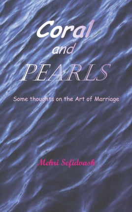 Coral and Pearls Some Thoughts on the Art of Marriage