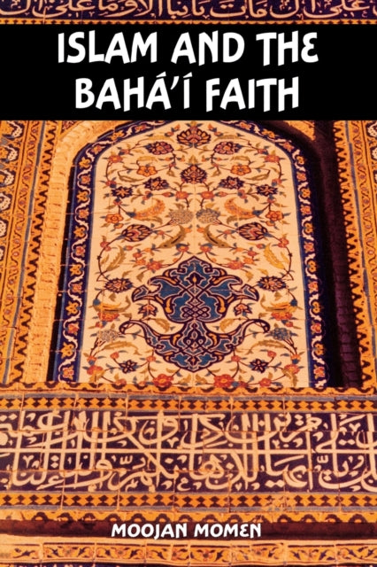 Islam and the Bahai Faith
