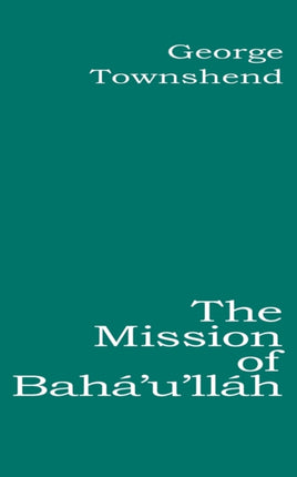 The Mission of Bahullh