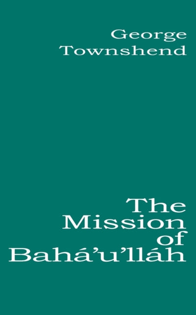 The Mission of Bahullh