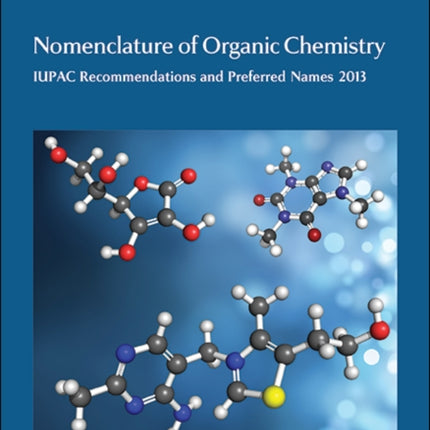 Nomenclature of Organic Chemistry: IUPAC Recommendations and Preferred Names 2013