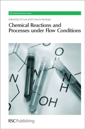 Chemical Reactions and Processes under Flow