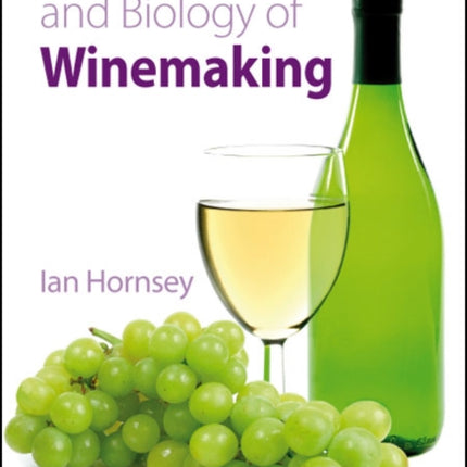 The Chemistry and Biology of Winemaking