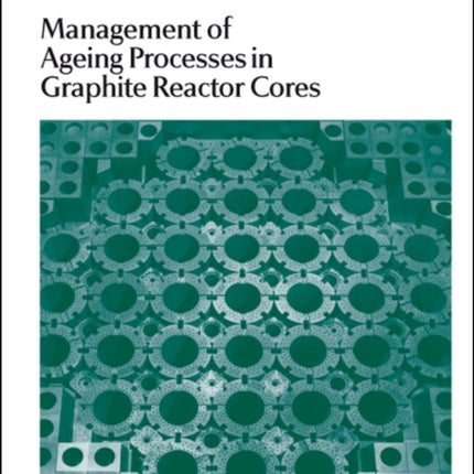 Management of Ageing in Graphite Reactor Cores