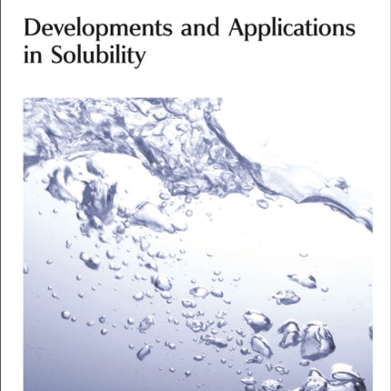 Developments and Applications in Solubility