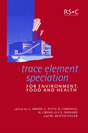 Trace Element Speciation for Environment Food and