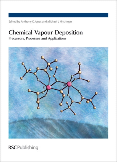 Chemical Vapour Deposition: Precursors, Processes and Applications