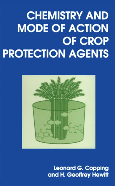 Chemistry and Mode of Action of Crop Protection