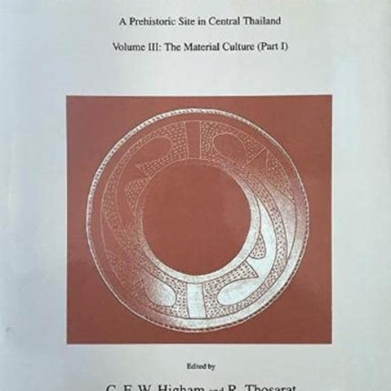 Excavation of Khok Phanom Di, Vol 3: The Material Culture (part 1)