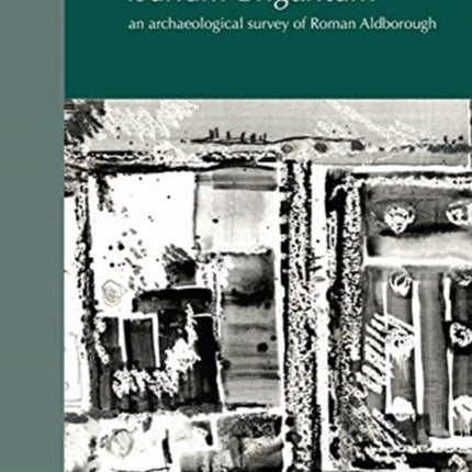 Isurium Brigantum: an archaeological survey of Roman Aldborough: 81