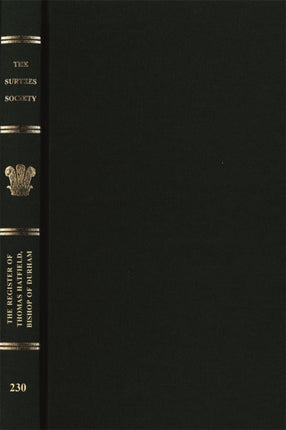 The Register Of Thomas Hatfield Bishop Of Durham 13451381