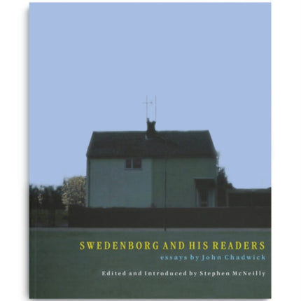 Swedenborg and His Readers: Essays on Swedenborg