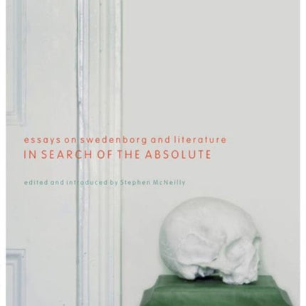 In Search of the Absolute: Essays on Swedenborg and Literature