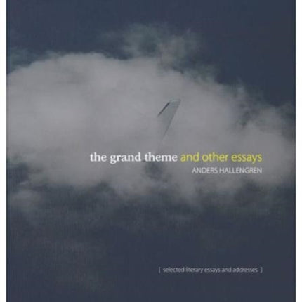 The Grand Theme and Other Essays: 2013