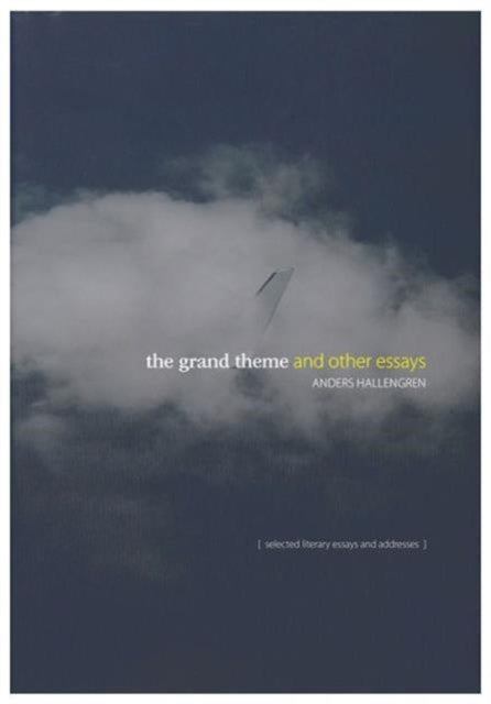 The Grand Theme and Other Essays: 2013