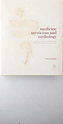 Medicine, Mysticism and Mythology: Garth Wilkinson, Swedenborg and Nineteenth-Century Esoteric Culture: 2018