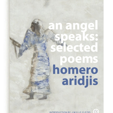 An Angel Speaks Selected Poems