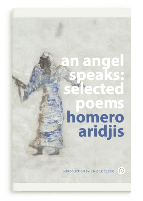 An Angel Speaks Selected Poems