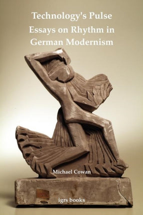 Technologys Pulse Essays on Rhythm in German