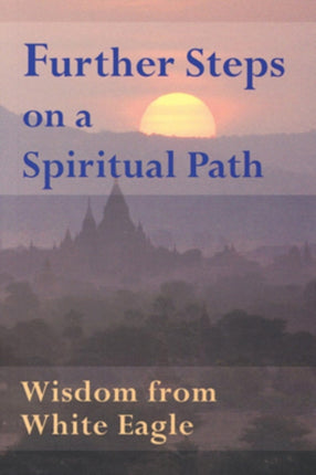 Further Steps On A Spiritual Path  Wisdom from