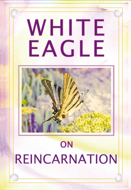 White Eagle on Reincarnation