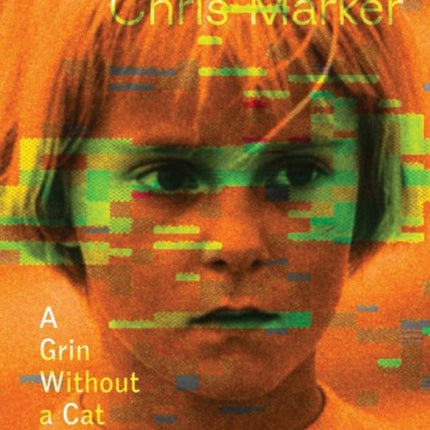 Chris Marker A Grin Without a Cat Whitechapel Art Gallery London Exhibition Catalogues