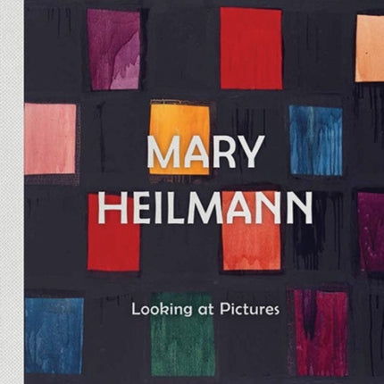 Mary Heilmann: Looking at Pictures