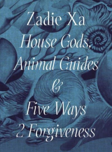 Zadie Xa House Gods Animals Guides and Five Ways